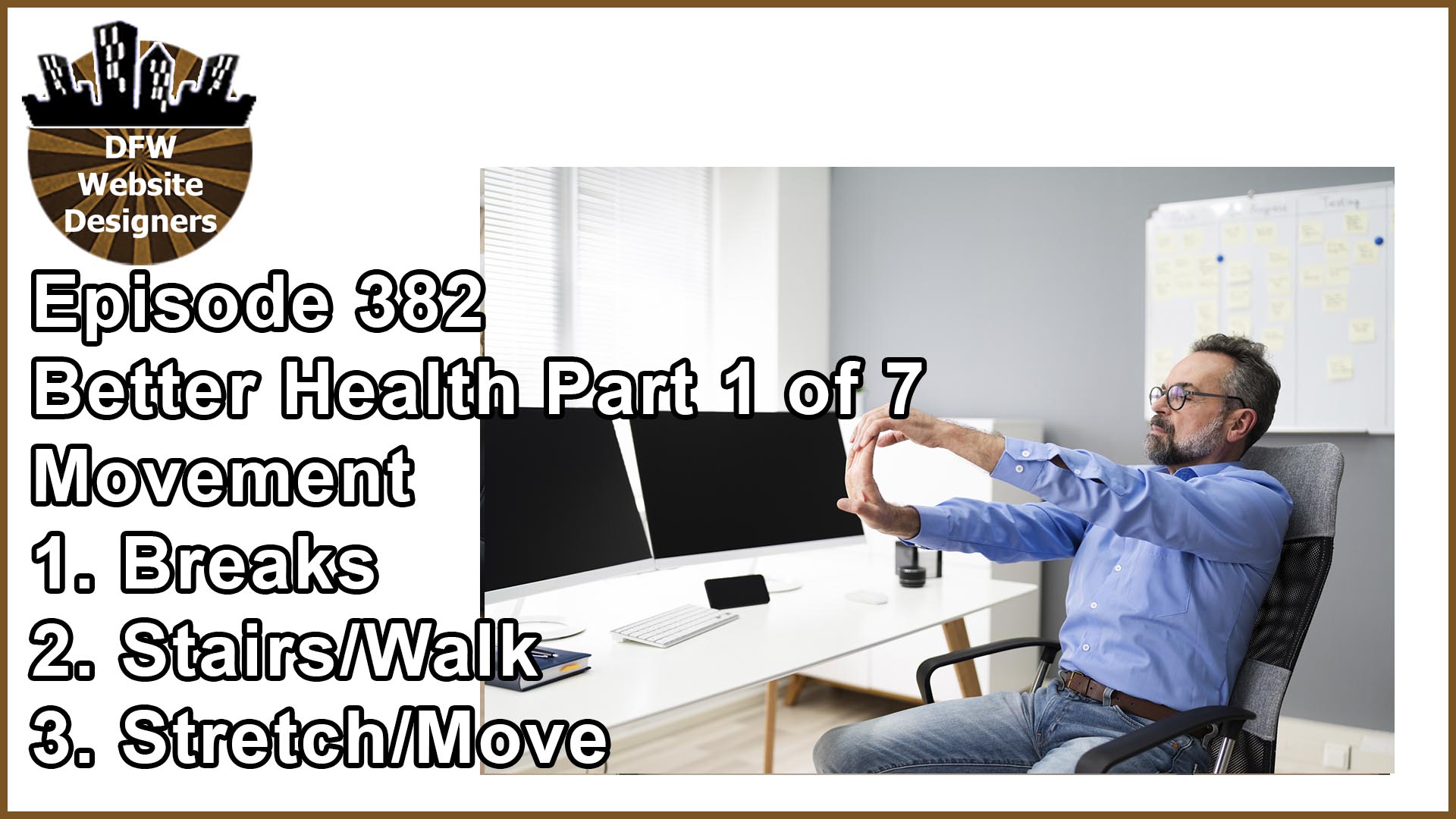 Episode 382 Better Health Pt1: Take Breaks, Stairs, Stretch