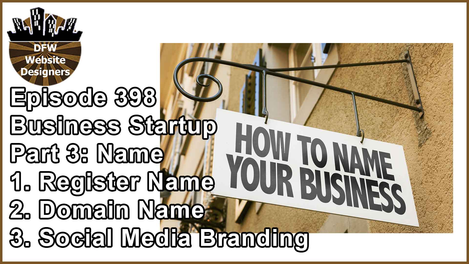 Episode 398 Startup Business Pt3 Name: Register, Domain, Social Media Branding