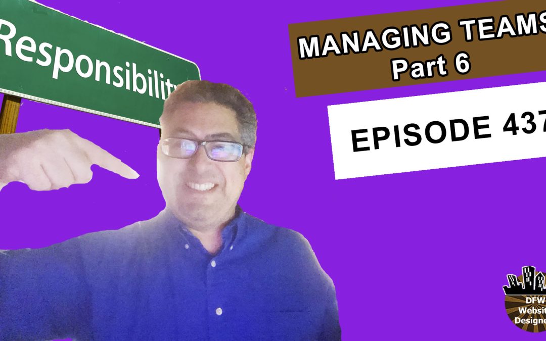 Episode 437 What is Needed to Manage Teams Effective?