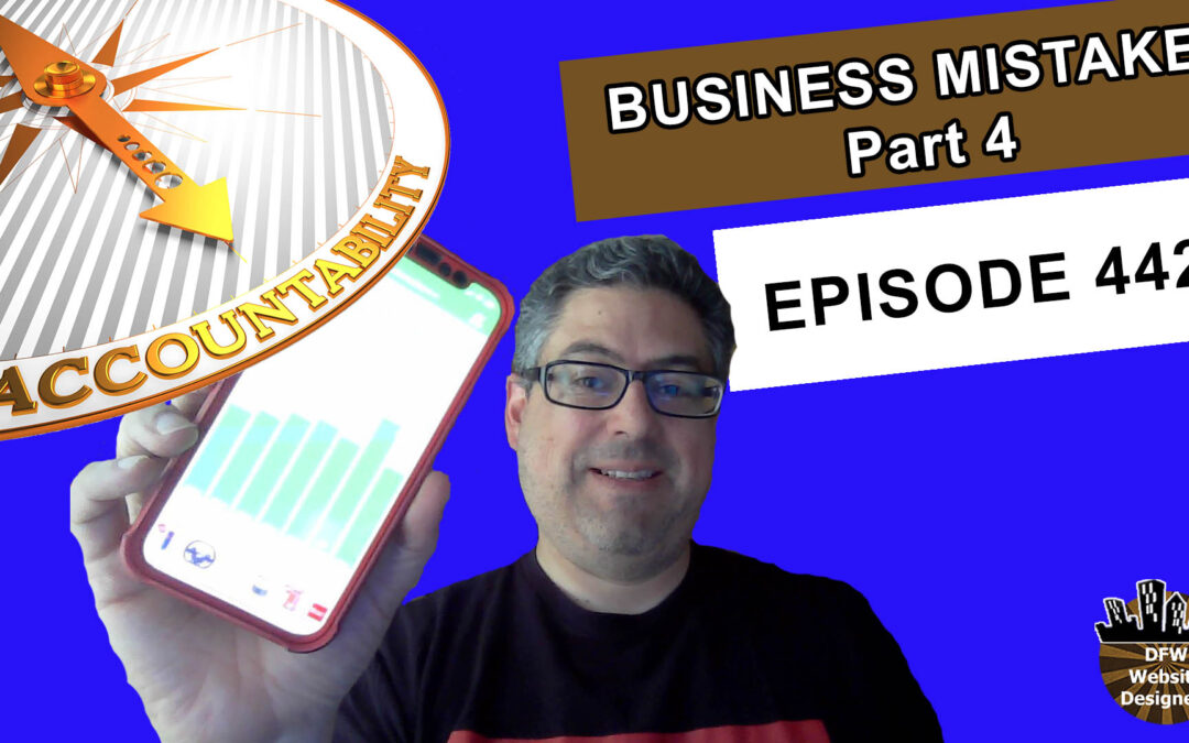 Episode 442 Business Mistake Part 4 Covering Weaknesses: Accountability, Outsourcing, VAs