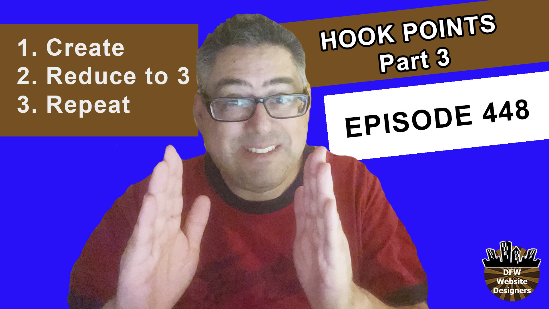 Episode 448 Hook Points Part 3: Brainstorm & Create, Reduce to 3, Repeat the Process 