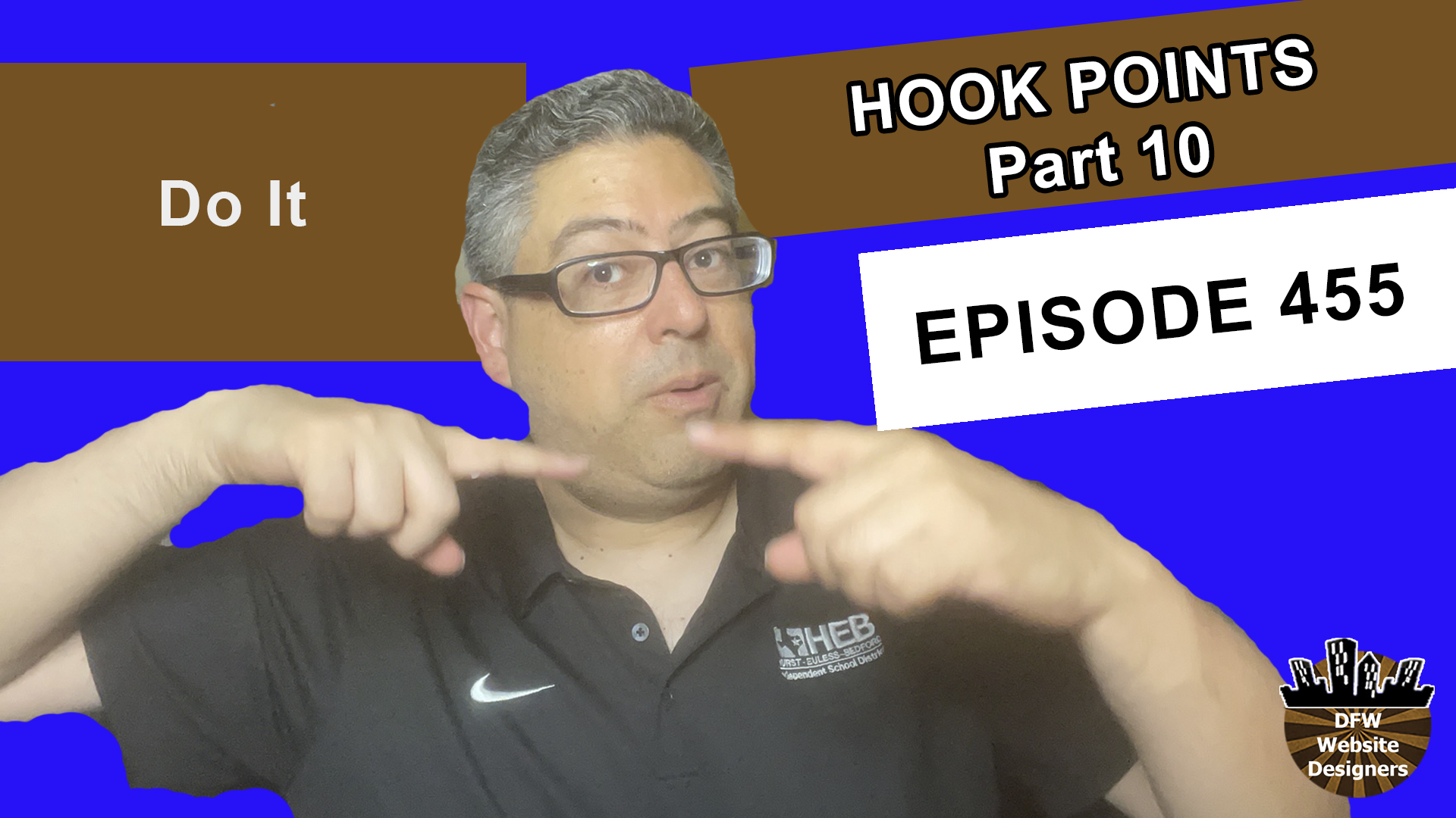 Episode 455 Hook Points Part 10 Do It: Test, Reiterate, and Repeat
